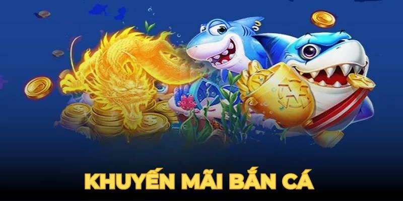 Khuyến mãi bắn cá 77bet