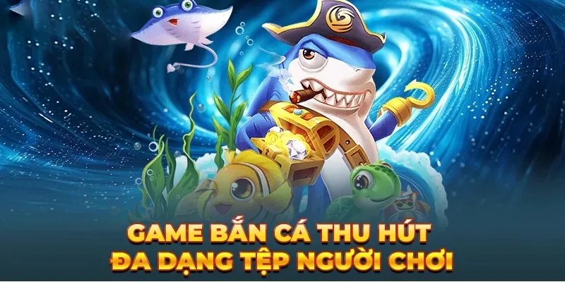 sức hút bắn cá jackpot