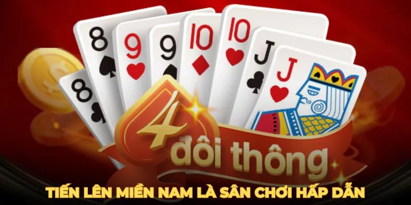 Tiến lên miền nam hấp dẫn