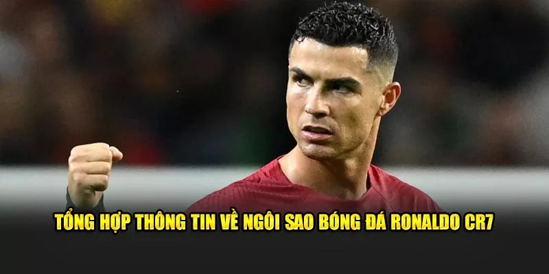 Thông tin về cầu thủ CR7