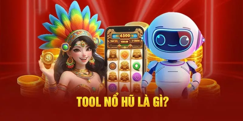 Tool nổ hũ là gì